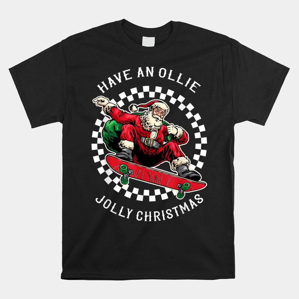Have An Ollie Jolly Christmas Santa Claus Unisex TShirt