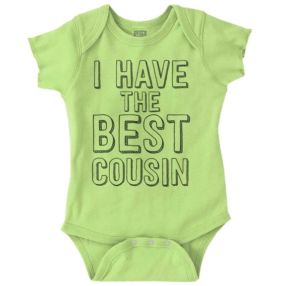 Have Best Cousin Relative Cute Family Romper Boys or Girls Infant Baby Brisco Brands 18M