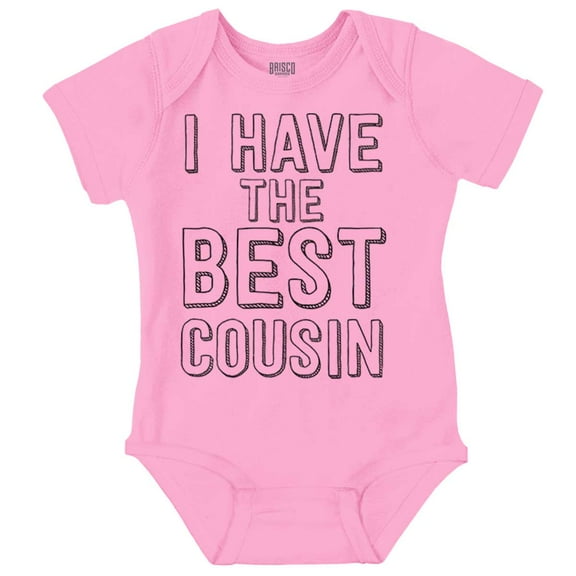 Have Best Cousin Relative Cute Family Romper Boys or Girls Infant Baby Brisco Brands NB