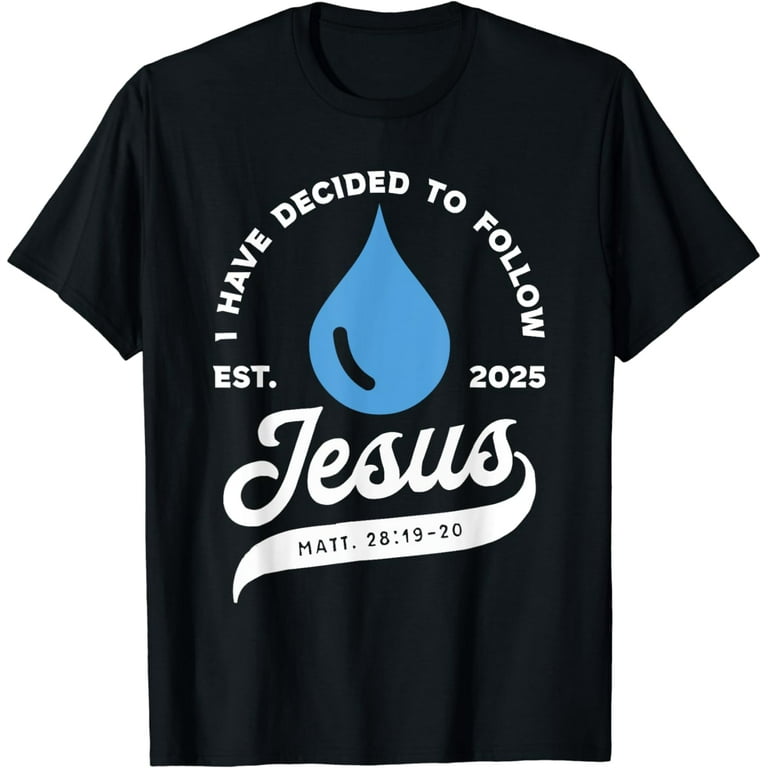 Where Was Jesus Baptized T-Shirt Where Was Jesus Baptized T-Shirt