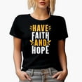 thumbnail image 1 of Have Faith and Hope, Inspirational Quote, Black T-Shirt, XL, 1 of 5