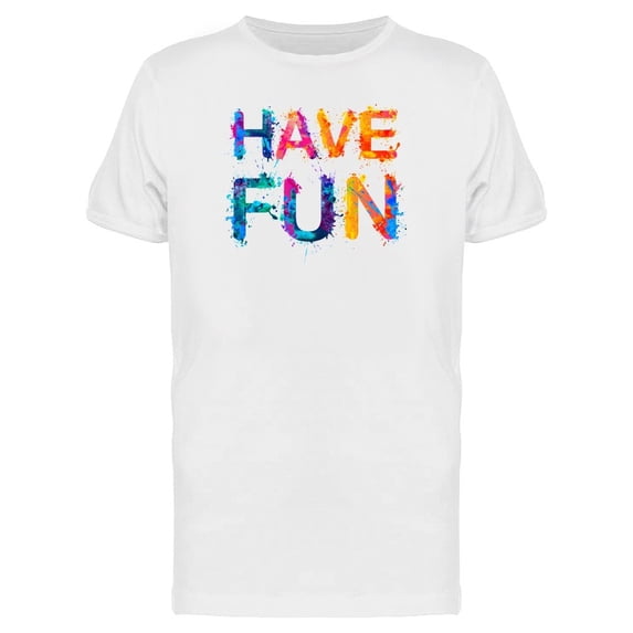 Have Fun Color Paint Tee Men's -Image by Shutterstock