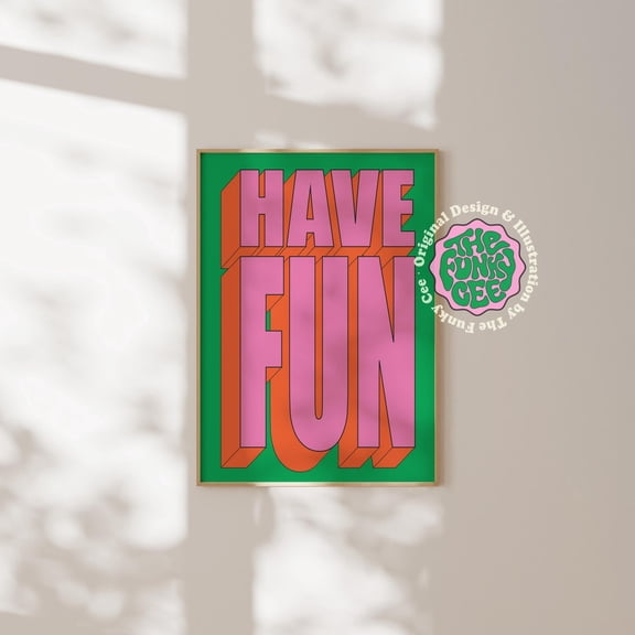 Have Fun Retro Typography Colorful Office Decor Bold Home Decor, Unframed Canvas Size 8x12
