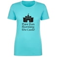 thumbnail image 1 of Have Fun Storming The Castle! Womens crewneck tee, 1 of 3