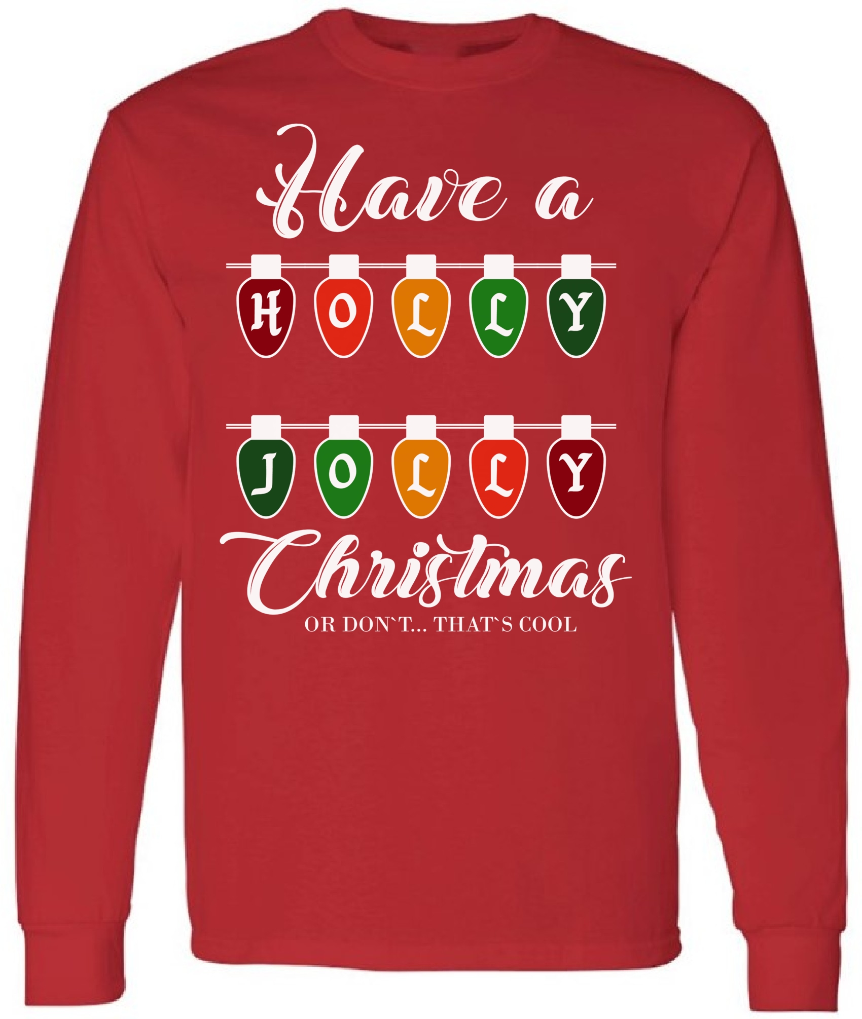 Have a Holly Jolly Christmas T-Shirt for Men Long Sleeve Ugly Christmas