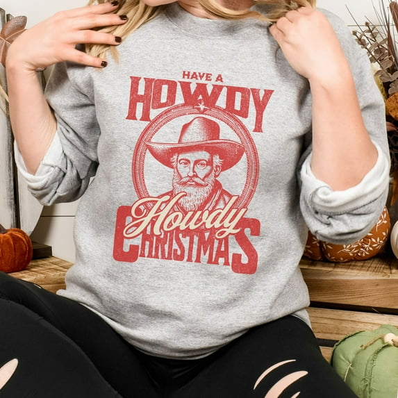 Have a Howdy Howdy Christmas Sweatshirt, Western Christmas Sweatshirt, Western Christmas Shirt, Howdy Santa Shirt, Cowboy Christmas Shirt (Sizes:3XL; Colors:Black;)