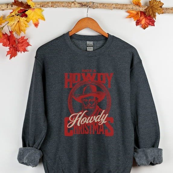 Have a Howdy Howdy Christmas Sweatshirt, Western Christmas Sweatshirt, Western Christmas Shirt, Howdy Santa Shirt, Cowboy Christmas Shirt (Sizes:5XL; Colors:Dark Heather;)