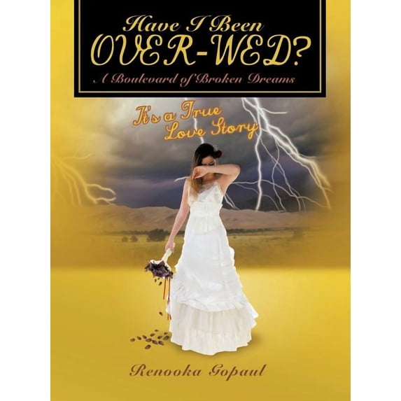 Have I Been Over-Wed? : A Boulevard of Broken Dreams