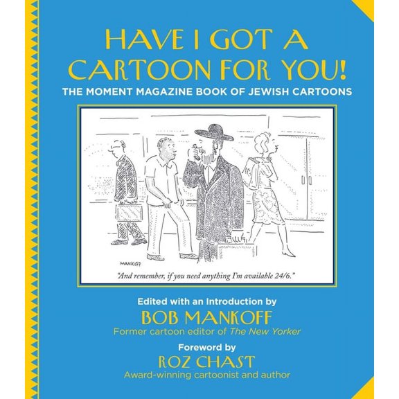 Have I Got a Cartoon for You!: The Moment Magazine Book of Jewish Cartoons, (Paperback)