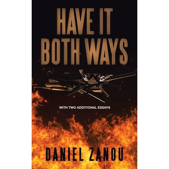 Have It Both Ways: With Two Additional Essays, (Paperback)