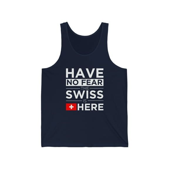 Have No Fear Swiss Is here Switzerland Pride Unisex Tank Top, XS-2XL