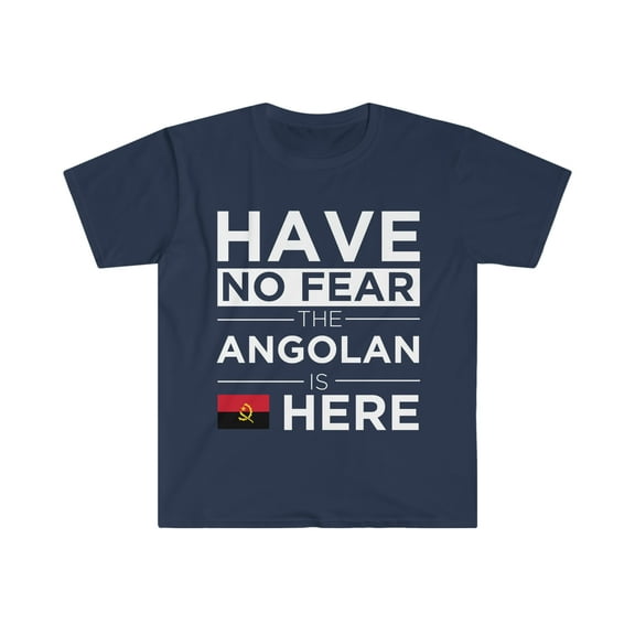 Have No Fear The Angolan is here Angola Pride Unisex T-shirt, S-3XL