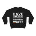 thumbnail image 1 of Have No Fear The Bulgarian here Bulgaria Pride Unisex Sweatshirt, S-2XL, 1 of 9