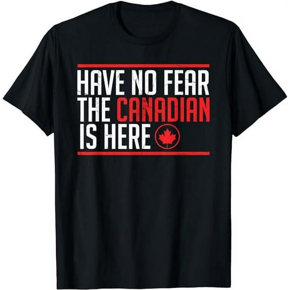 Have No Fear The Canadian Is Here Funny Maple Leaf Graphic Short Sleeve T-Shirt