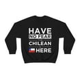 thumbnail image 1 of Have No Fear The Chilean is here Chile Pride Unisex Sweatshirt, S-2XL, 1 of 9