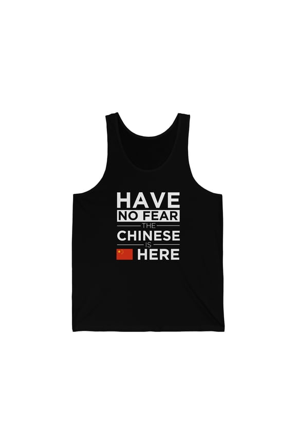 Have No Fear The Chinese is here China Pride Unisex Tank Top, XS-2XL