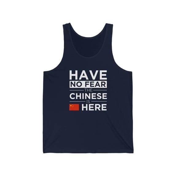 Have No Fear The Chinese is here China Pride Unisex Tank Top, XS-2XL