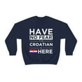 thumbnail image 1 of Have No Fear The Croatian is here Pride Proud Croatia, 1 of 9