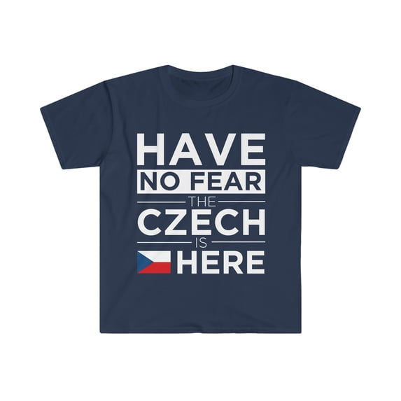 Have No Fear The Czech is here Pride Proud Czech Republic