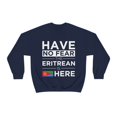 thumbnail image 1 of Have No Fear The Eritrean is here Eritrea Pride Unisex Sweatshirt, S-2XL, 1 of 9