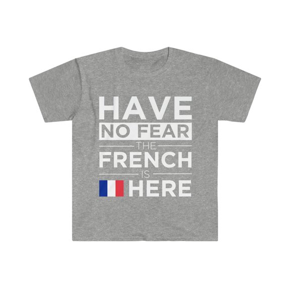 Have No Fear The French is here Pride Proud France