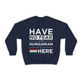 thumbnail image 1 of Have No Fear The Hungarian here Hungary Pride Unisex Sweatshirt, S-2XL, 1 of 9