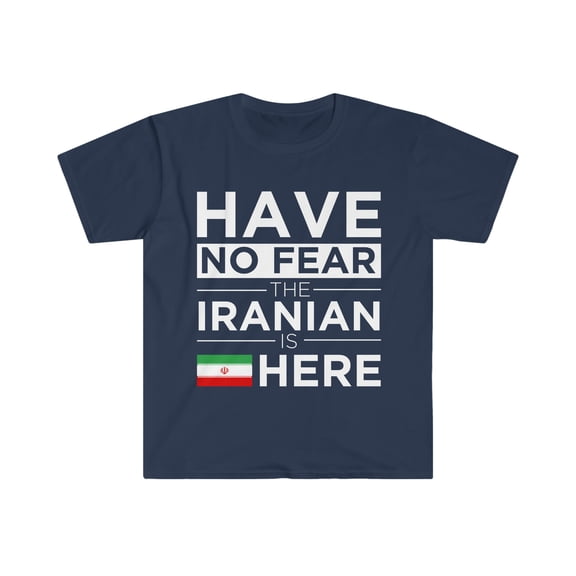 Have No Fear The Iranian is here Iran Pride Unisex T-shirt, S-3XL