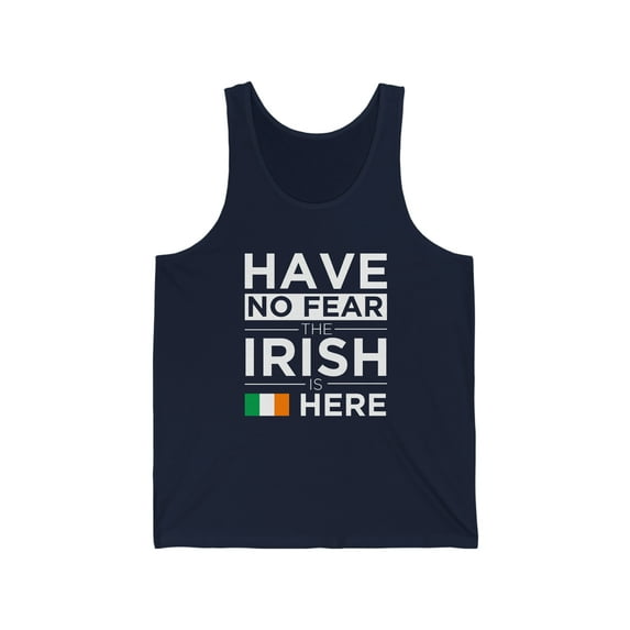 Have No Fear The Irish is here Ireland Pride Unisex Tank Top, XS-2XL