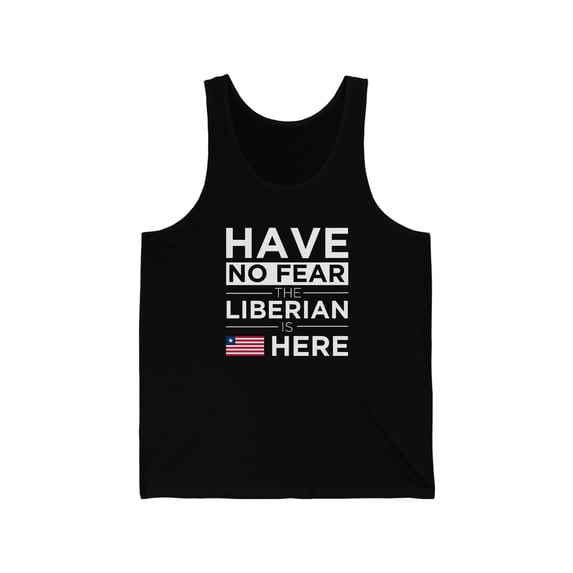 Have No Fear The Liberian is here Liberia Pride Unisex Tank Top, XS-2XL