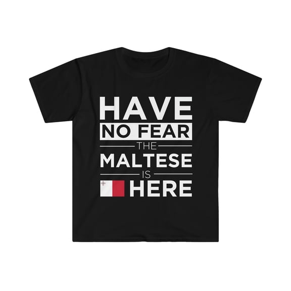 Have No Fear The Maltese is here Malta Pride Unisex T-shirt, S-3XL