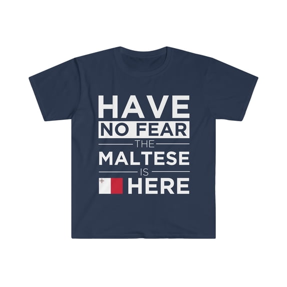 Have No Fear The Maltese is here Malta Pride Unisex T-shirt, S-3XL