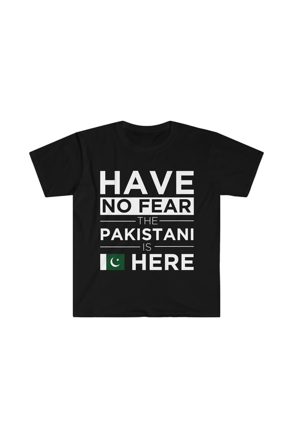 Have No Fear The Pakistani is here Pakistan Pride Unisex T-shirt, S-3XL
