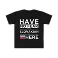 thumbnail image 1 of Have No Fear The Slovakian is here Slovakia Pride Unisex T-shirt, S-3XL, 1 of 2