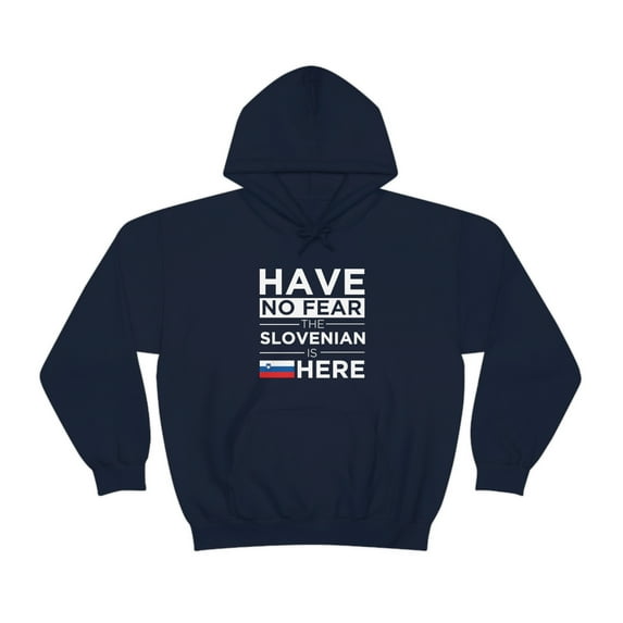 Have No Fear The Slovenian is here Slovenia Pride Unisex Hoodie, S-5XL