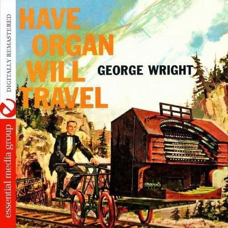 Have Organ Will Travel (Remaster)