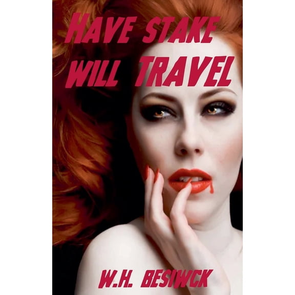 Have Stake Will Travel, (Paperback)