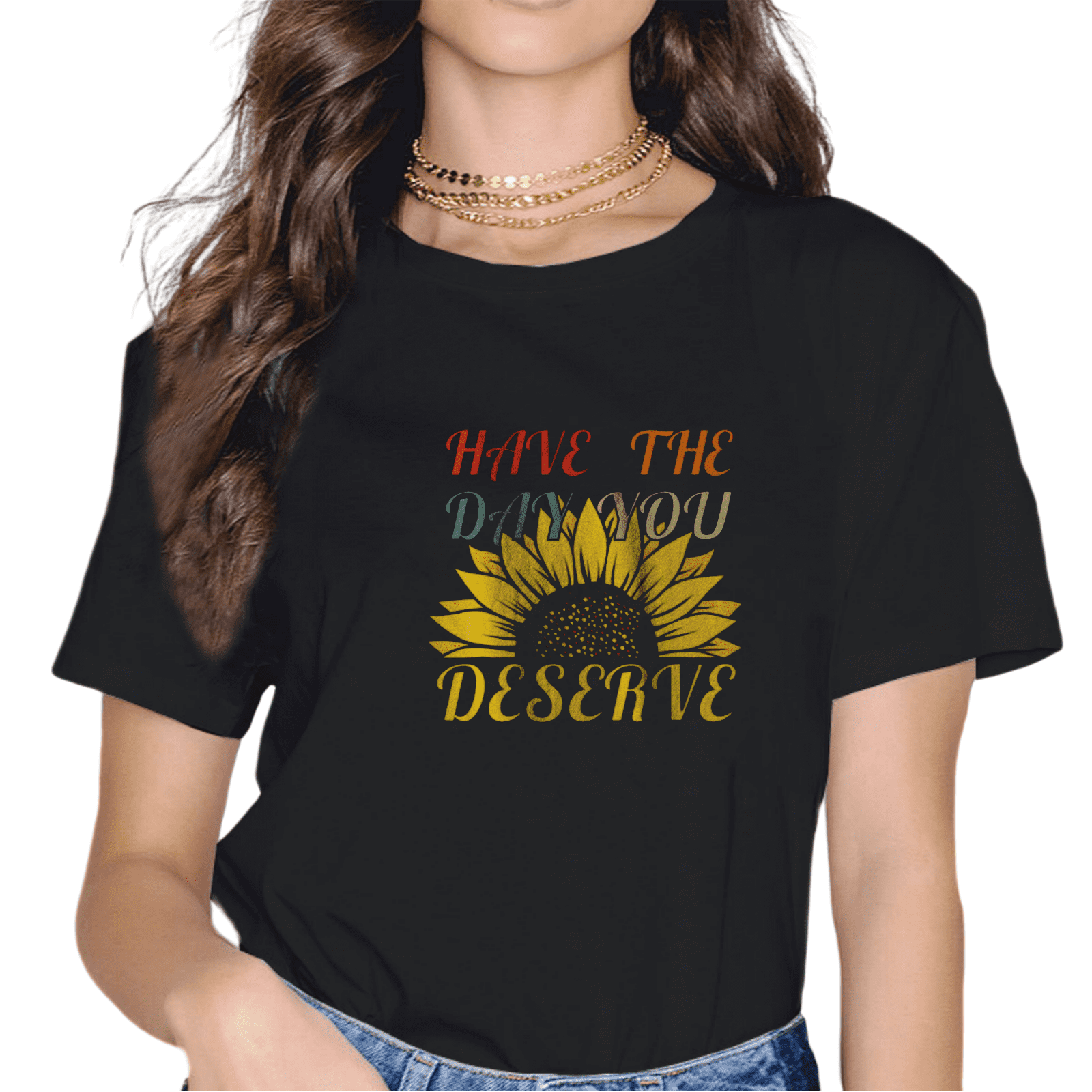 Have The Day You Deserve Motivational Saying Cool Sunflower Vintage ...