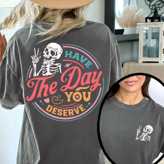 Have The Day You Deserve Pattern Womens T Shirt Inspirational Motivational Skeleton Graphic Tees Cotton Tops Grey,XL