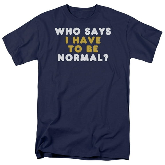 - Have To Be Normal - Short Sleeve Shirt - XXX-Large