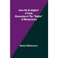 thumbnail image 1 of Have We No Rights? A frank discussion of the "rights" of missionaries, (Paperback), 1 of 1