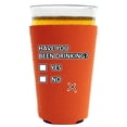 thumbnail image 1 of Have You Been Drinking Pint Glass Coolie (Orange), 1 of 3
