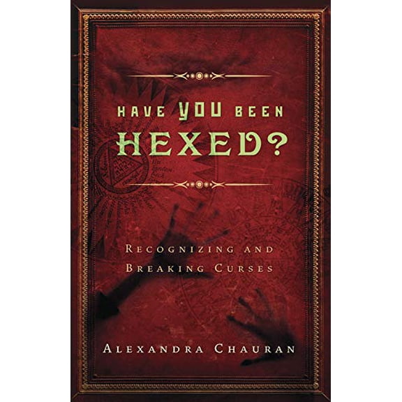 Pre-Owned Have You Been Hexed?: Recognizing and Breaking Curses (Paperback) 0738736201 9780738736204