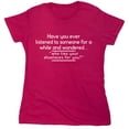 thumbnail image 1 of Have You Ever Listened To Someone For A While And Wondered Sarcastic Humor Novelty Funny Women's Casual Tees, 1 of 3