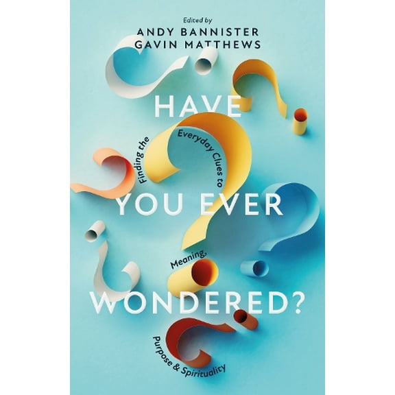 Have You Ever Wondered? (Paperback)