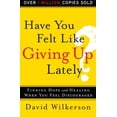 thumbnail image 1 of Pre-Owned Have You Felt Like Giving Up Lately?: Finding Hope and Healing When You Feel Discouraged (Paperback) 080075042X 9780800750428, 1 of 1