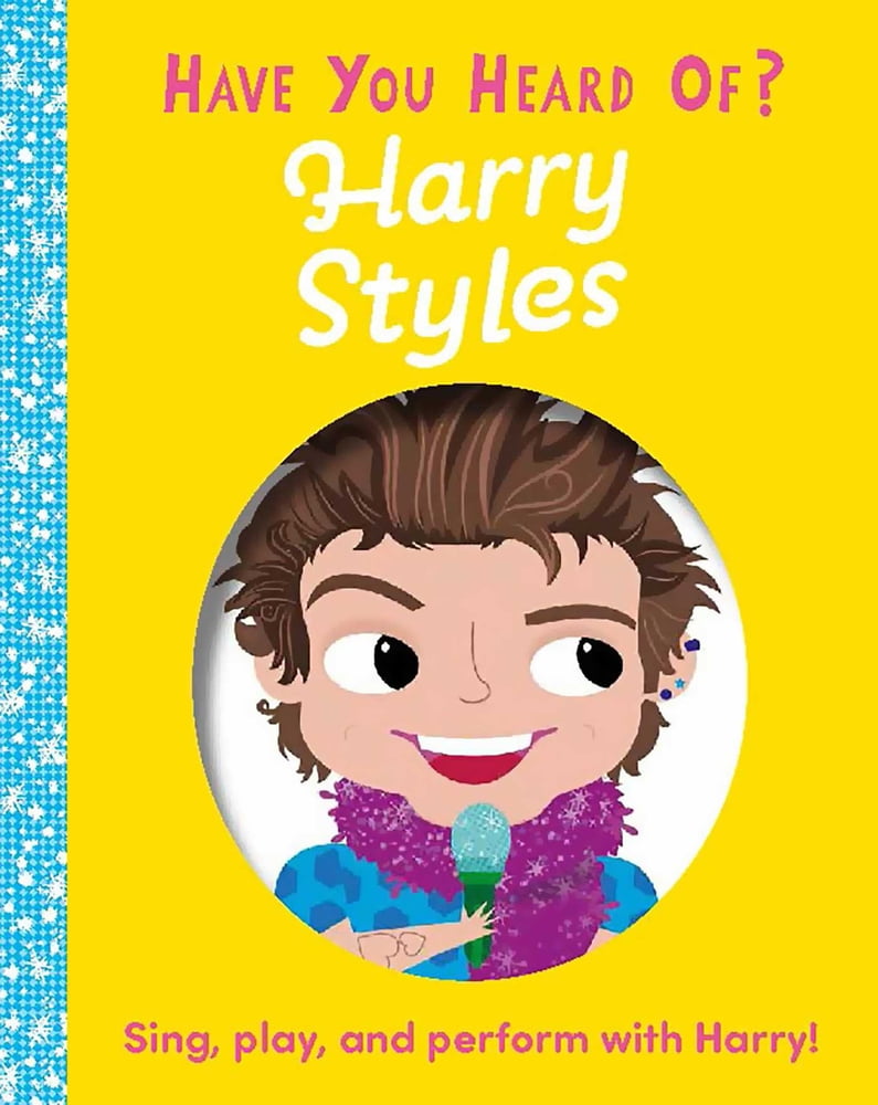 Pre-Owned Have You Heard of Harry Styles?: Sing, Play, and Perform with Harry! (Board book) 1667206125 9781667206127