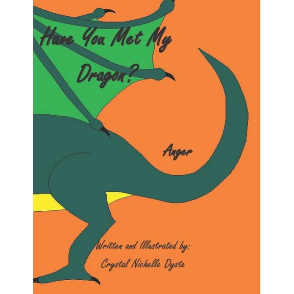 Have You Met My Dragon?: Anger, (Paperback)