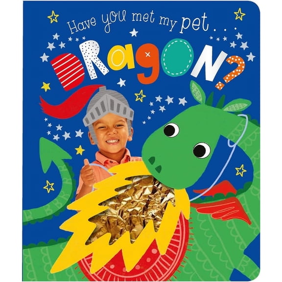 Have You Met My Pet Dragon?, (Board Book)