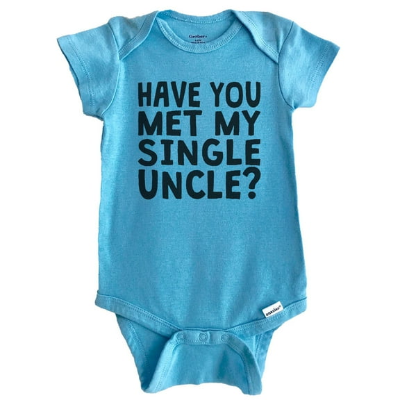 Have You Met My Single Uncle? Funny Baby Bodysuit For Niece or Nephew (Blue), 3-6 Months