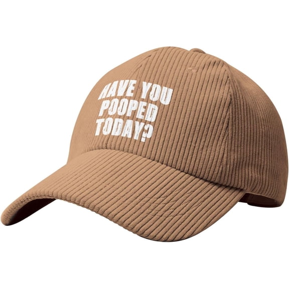 Have You Pooped Today Corduroy Baseball Cap Vintage Adjustable Women's Men's Trucker Cap for Outdoor Travel